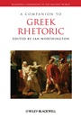 A Companion to Greek Rhetoric - ISBN 9781405125512