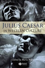 Julius Caesar in Western Culture - ISBN 9781405125994