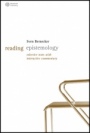 Reading Epistemology: Selected Texts with Interactive Commentary - ISBN 9781405127639