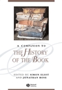 A Companion to the History of the Book - ISBN 9781405127653