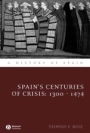 Spains Centuries of Crisis: 1300 – 1474 - ISBN 9781405127899