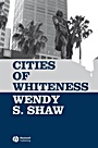 Cities of Whiteness - ISBN 9781405129138
