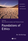 Foundations of Ethics: An Anthology - ISBN 9781405129527