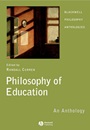 Philosophy of Education: An Anthology - ISBN 9781405130233