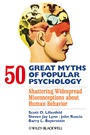 50 Great Myths of Popular Psychology: Shattering Widespread Misconceptions about Human Behavior - ISBN 9781405131117
