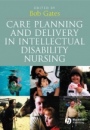 Care Planning and Delivery in Intellectual Disability Nursing - ISBN 9781405131223