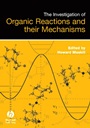 The Investigation of Organic Reactions and Their Mechanisms - ISBN 9781405131421