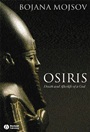Osiris: Death and Afterlife of a God - ISBN 9781405131797