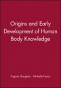 Origins and Early Development of Human Body Knowledge - ISBN 9781405131896