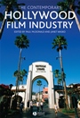 The Contemporary Hollywood Film Industry - ISBN 9781405133883