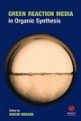 Green Reaction Media in Organic Synthesis - ISBN 9781405134026