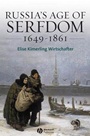 Russias Age of Serfdom 1649–1861 - ISBN 9781405134583