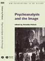 Psychoanalysis and the Image: Transdisciplinary Perspectives - ISBN 9781405134606