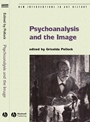 Psychoanalysis and the Image: Transdisciplinary Perspectives - ISBN 9781405134613