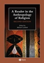 A Reader in the Anthropology of Religion - ISBN 9781405136150