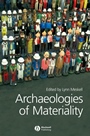 Archaeologies of Materiality - ISBN 9781405136167