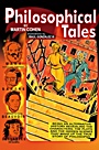 Philosophical Tales: Being an Alternative History Revealing the Characters, the Plots, and the Hidden Scenes That Make Up the True Story of Philosophy - ISBN 9781405140379