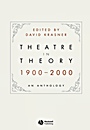 Theatre in Theory 1900–2000: An Anthology - ISBN 9781405140447