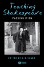 Teaching Shakespeare: Passing It On - ISBN 9781405140454