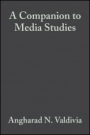 A Companion to Media Studies - ISBN 9781405141741