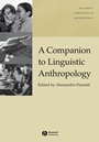 A Companion to Linguistic Anthropology - ISBN 9781405144308