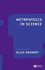 Metaphysics in Science - ISBN 9781405145145