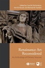 Renaissance Art Reconsidered: An Anthology of Primary Sources - ISBN 9781405146418
