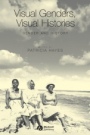 Visual Genders, Visual Histories: A Special Issue of Gender & History - ISBN 9781405146654