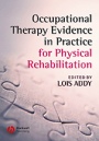 Occupational Therapy Evidence in Practice for Physical Rehabilitation - ISBN 9781405146876