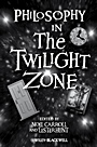 Philosophy in The Twilight Zone - ISBN 9781405149044