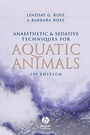 Anaesthetic and Sedative Techniques for Aquatic Animals - ISBN 9781405149389