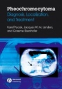 Pheochromocytoma: Diagnosis, Localization, and Treatment - ISBN 9781405149501