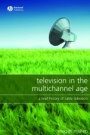 Television in the Multichannel Age: A Brief History of Cable Television - ISBN 9781405149709