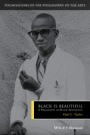 Black is Beautiful: A Philosophy of Black Aesthetics - ISBN 9781405150620