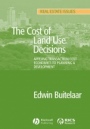 The Cost of Land Use Decisions: Applying Transaction Cost Economics to Planning and Development - ISBN 9781405151238