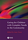 Caring for Children with Complex Needs in the Community - ISBN 9781405151771