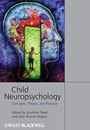 Child Neuropsychology: Concepts, Theory, and Practice - ISBN 9781405152662