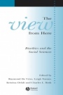 The View From Here: Bioethics and the Social Sciences - ISBN 9781405152693