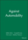 Against Automobility - ISBN 9781405152709