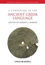 A Companion to the Ancient Greek Language - ISBN 9781405153263