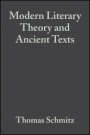 Modern Literary Theory and Ancient Texts: An Introduction - ISBN 9781405153744