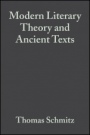 Modern Literary Theory and Ancient Texts: An Introduction - ISBN 9781405153751