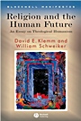 Religion and the Human Future: An Essay on Theological Humanism - ISBN 9781405155274