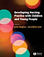 Developing Nursing Practice with Children and Young People - ISBN 9781405156059