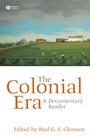 The Colonial Era: A Documentary Reader - ISBN 9781405156622