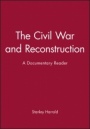 The Civil War and Reconstruction: A Documentary Reader - ISBN 9781405156639