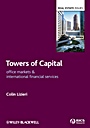 Towers of Capital: Office Markets and International Financial Services - ISBN 9781405156721