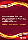 International Practice Development in Nursing and Healthcare - ISBN 9781405156769