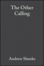 The Other Calling: Theology, Intellectual Vocation and Truth - ISBN 9781405157674