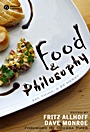Food and Philosophy: Eat, Think, and Be Merry - ISBN 9781405157759